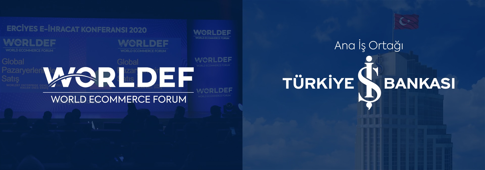  Türkiye İş Bankası, Türkiye’nin ilk ve tek e-ihracat platformu olan WORLDEF’in ana iş ortağı oldu.