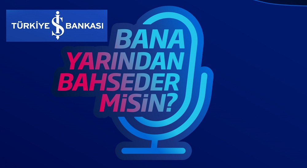 Türkiye İş Bankası, “Bana Yarından Bahseder Misin?” adıyla podcast başlattı.